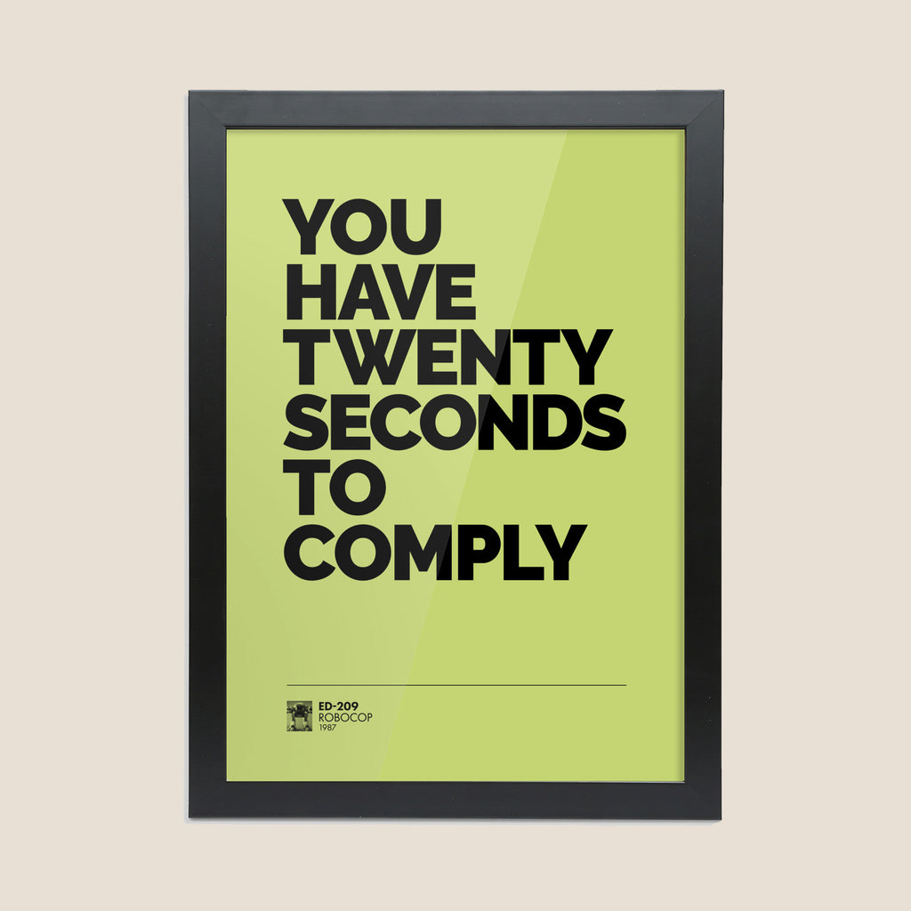 20 Seconds To Comply - A2 Framed Print