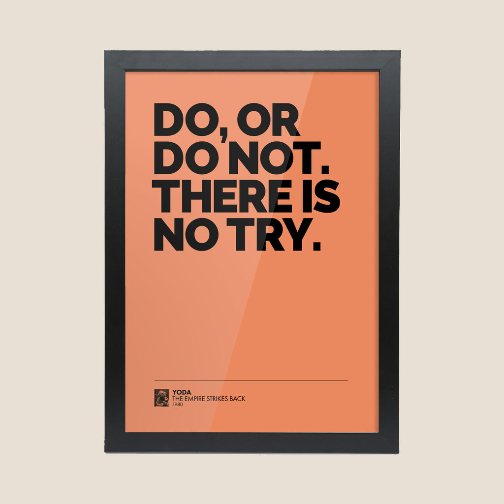 Do Or Do Not - A2 Framed Print